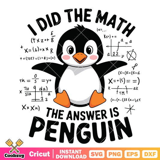 I did the math the answer is peguin svg, cute penguins​ svg