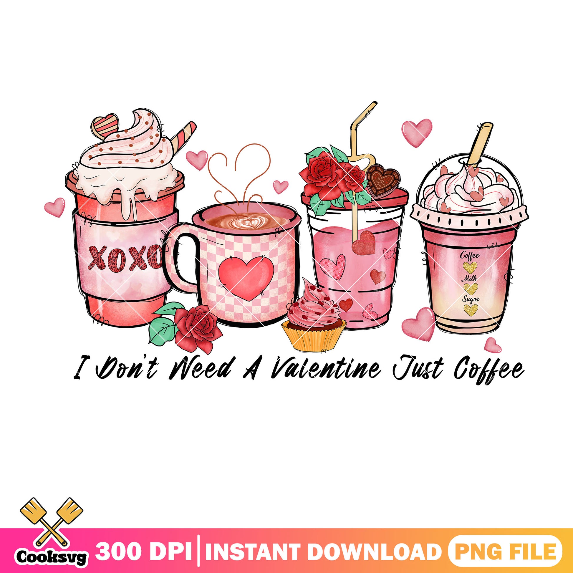 I dont need a valentine just coffee png, anti valentine png