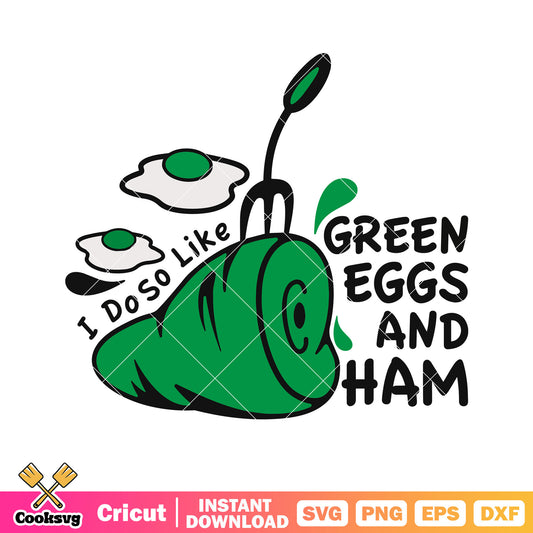 I do so like green eggs ham svg, green eggs and ham svg