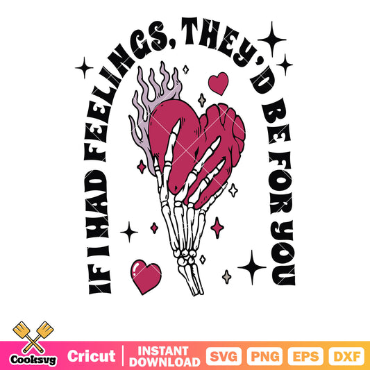 If i had feeling skeleton valentine svg, valentine quotes svg
