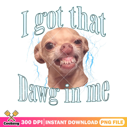 I got that dawg in me png, funny chihuahua png, toy story png