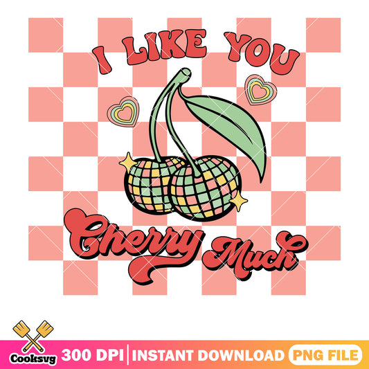 I like you cherry much valentine png, love valentine png