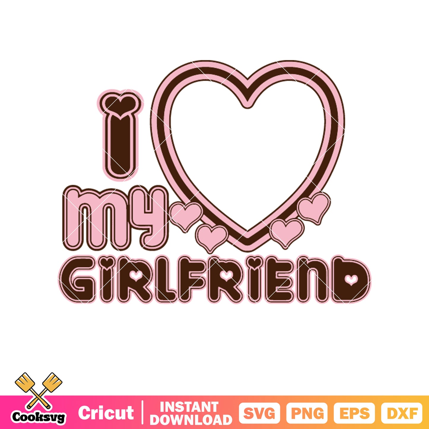 I love my girlfriend text valentine svg, love valentine svg