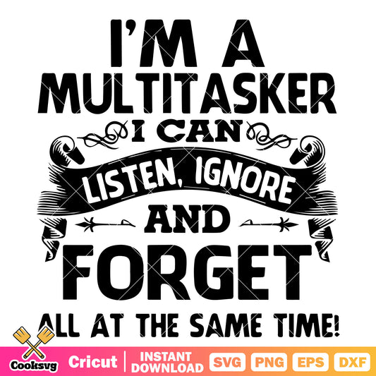 Im a multitasker I can listen svg, trending quotes svg, funny quote svg