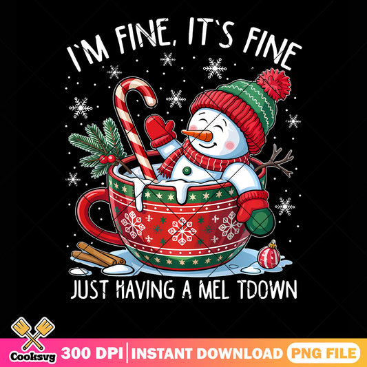 Im fine it is fine png, snowman png, christmas vibes png