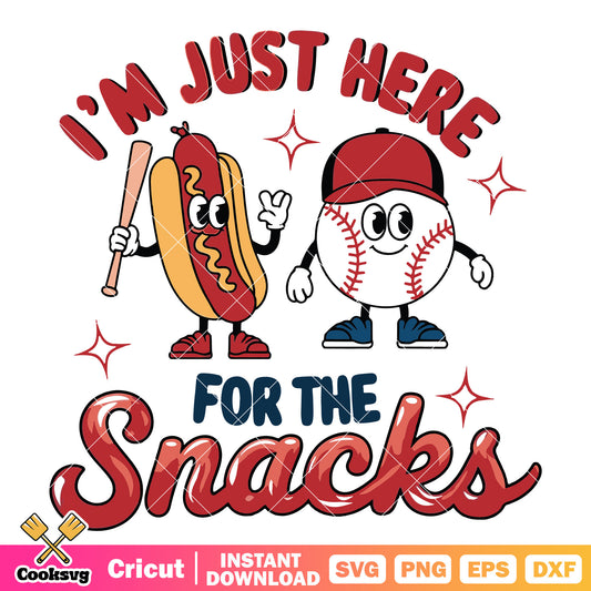 Im just here for the snacks svg, baseball snacks​ svg, im just here​ svg