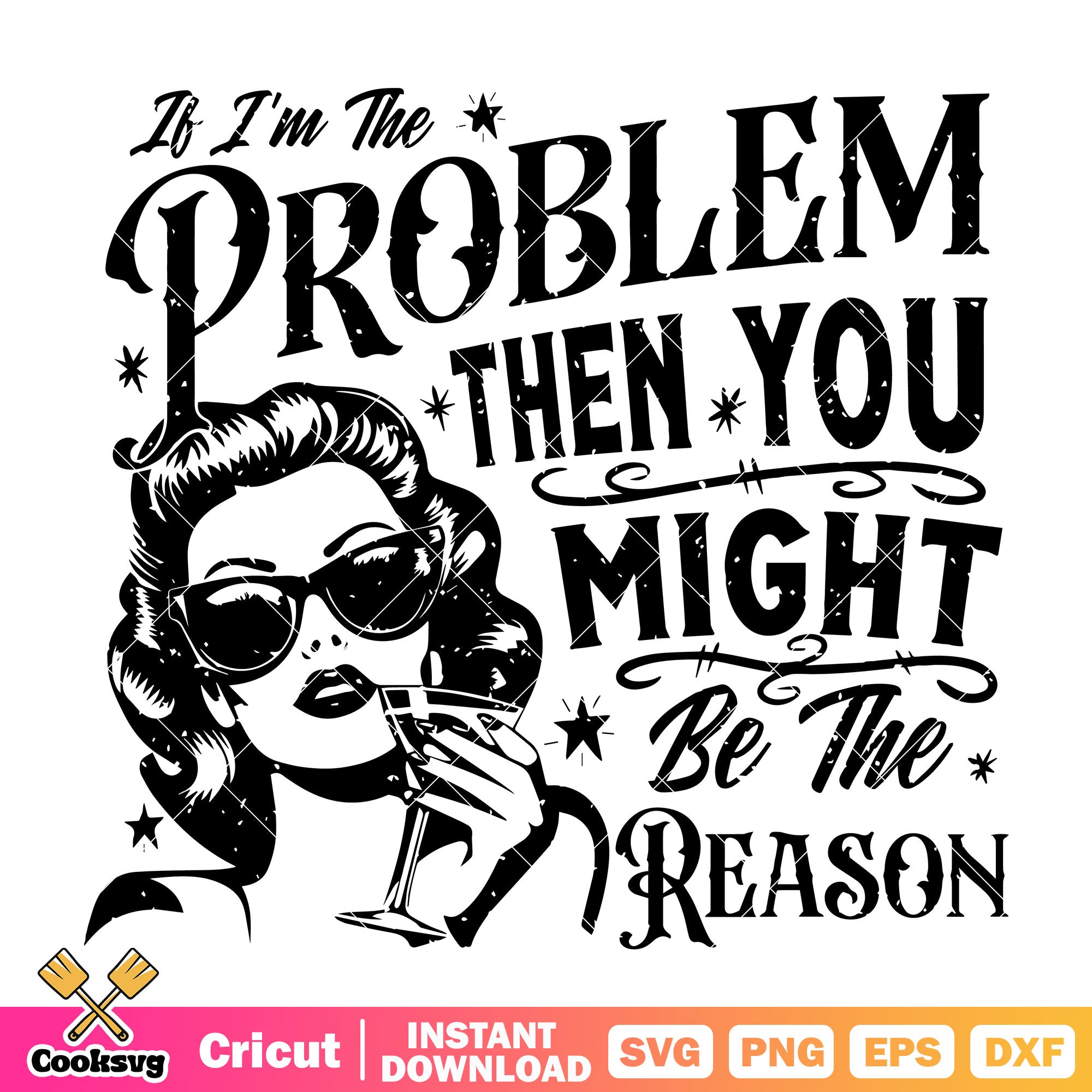 You Might Be The Problem Quotes Are You The Problem?