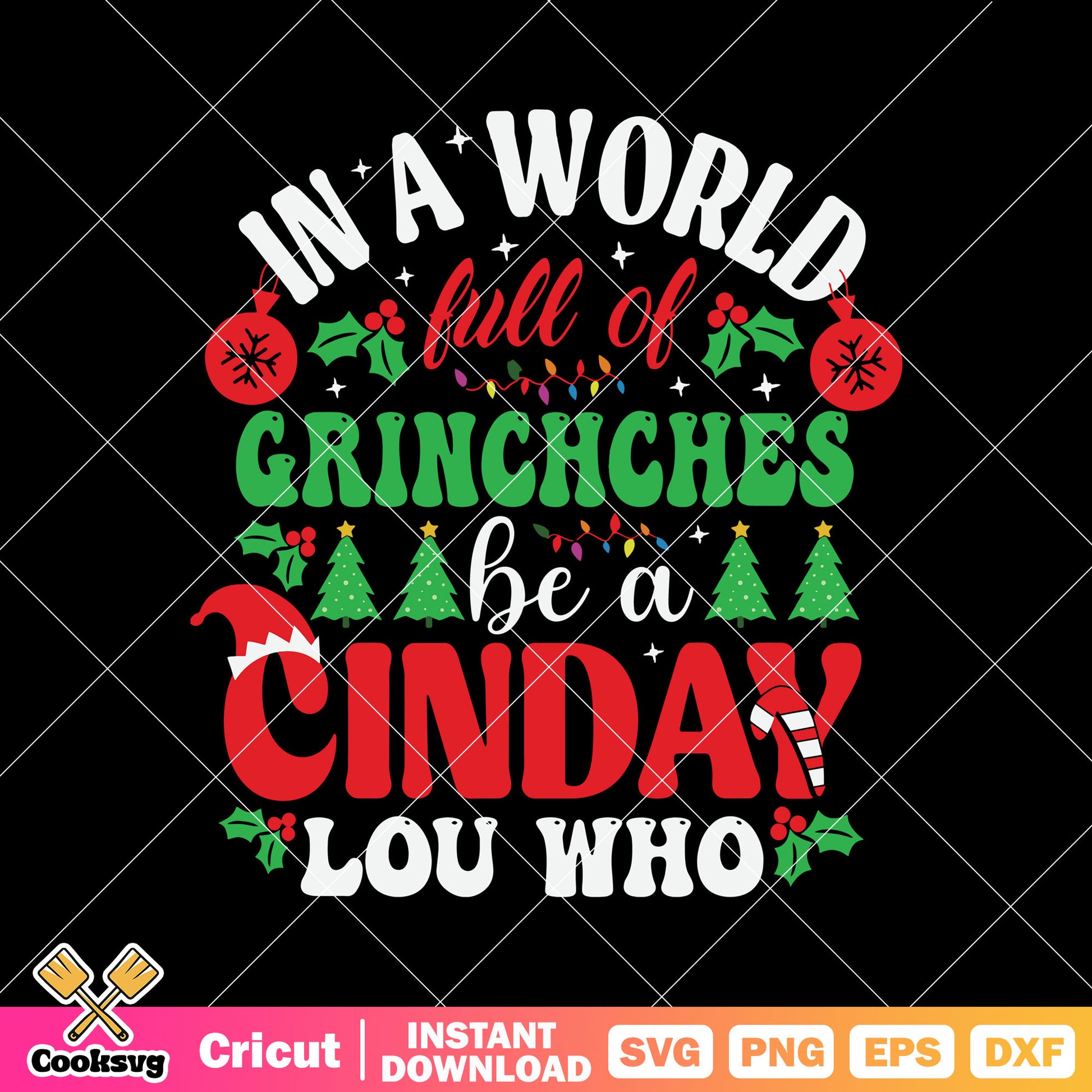 In A World Full Of Grinches Be A Griswold Svg design, in a world full of grinches​ svg