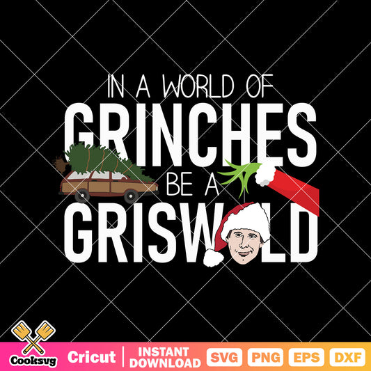 In A World Grinches griswold Svg, griswold christmas​ svg