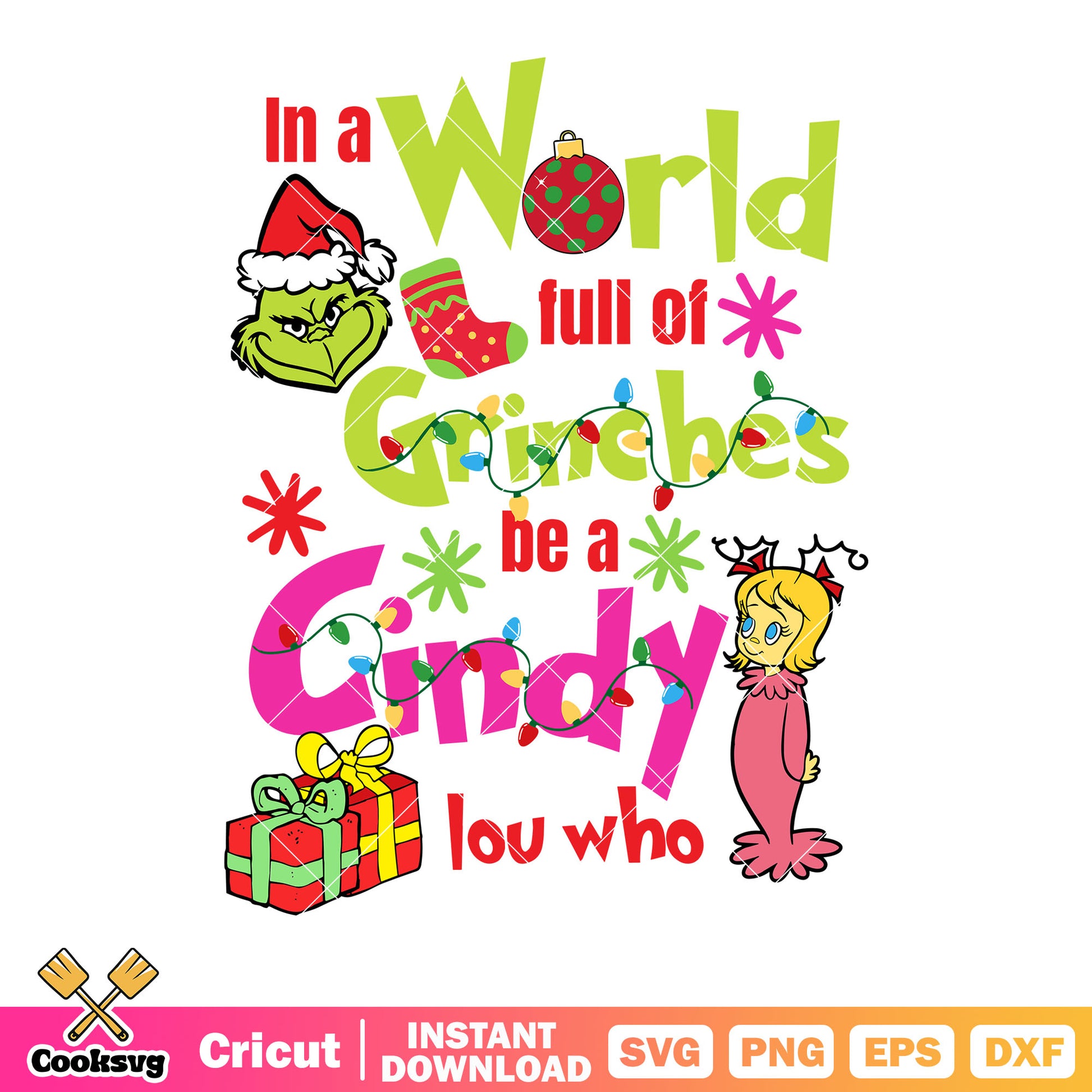 In a world full of grinches be a grindy lou who svg. chrismas sock svg