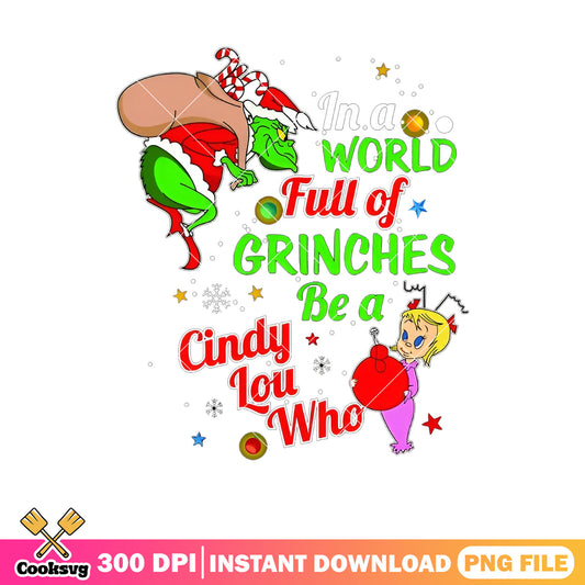In a world full of grinches png file, grinch merry christmas png