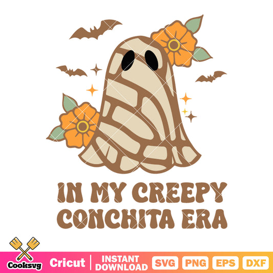 In my creepy conchita era svg. scary bats​ svg, ghost blanket svg