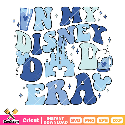 In my disney dad era mickey svg, disney castle svg, mickey castle svg