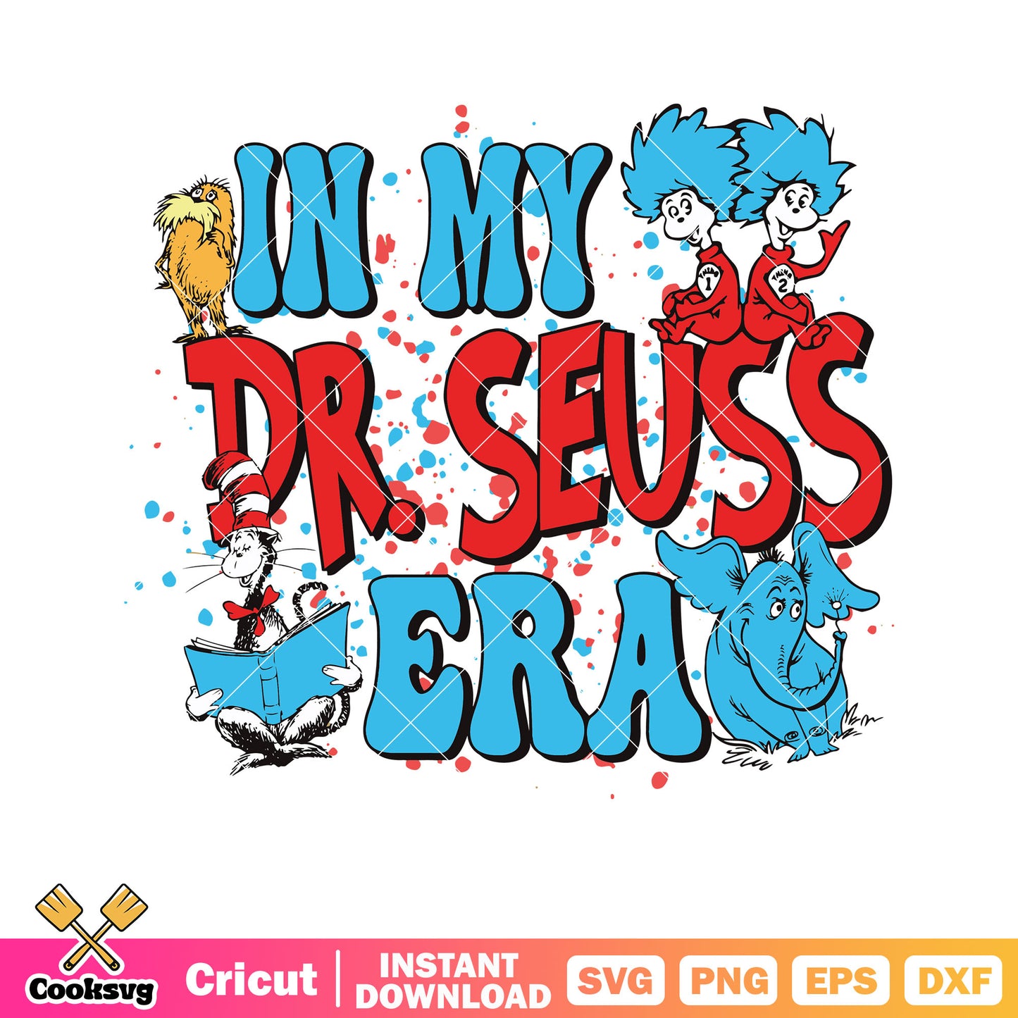 In my dr seuss era thing one svg, dr seuss friends svg, dr seuss svg