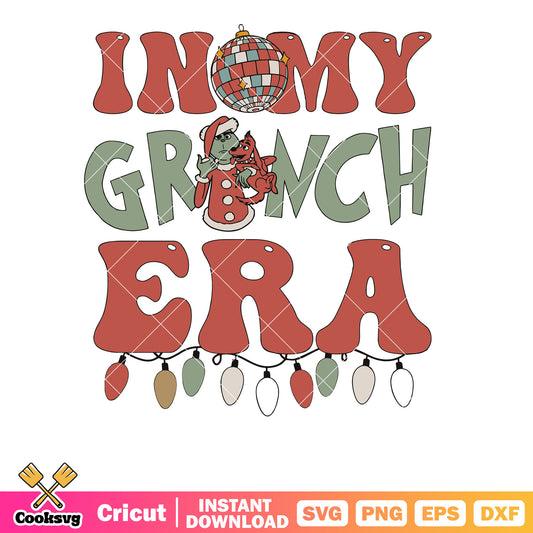 In my grinch era christmas text design svg, in my grinch era svg