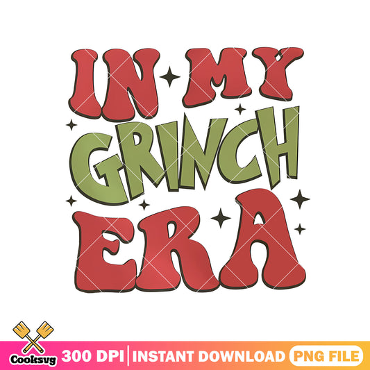 In my grinch era text christmas png, in my grinch era png