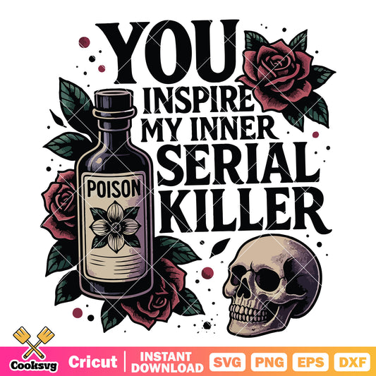 Inspire my serial killer svg, serial killer​ svg, not a serial killer​ svg