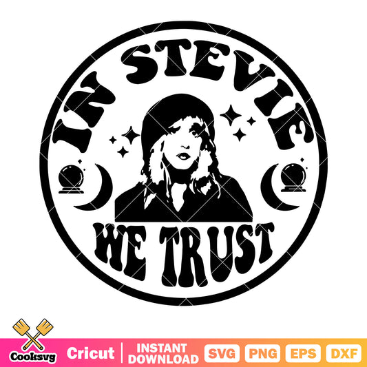 In stevie we trust svg, cresent moon svg, starry night​ svg