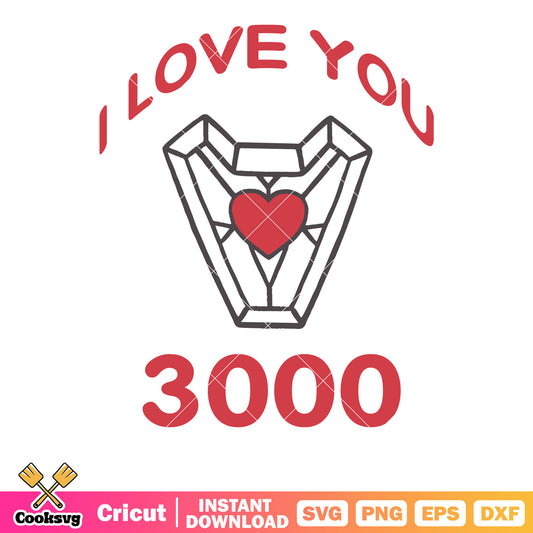 Iron man I love you 3000 svg, i love you 3000​ svg, love valentine svg