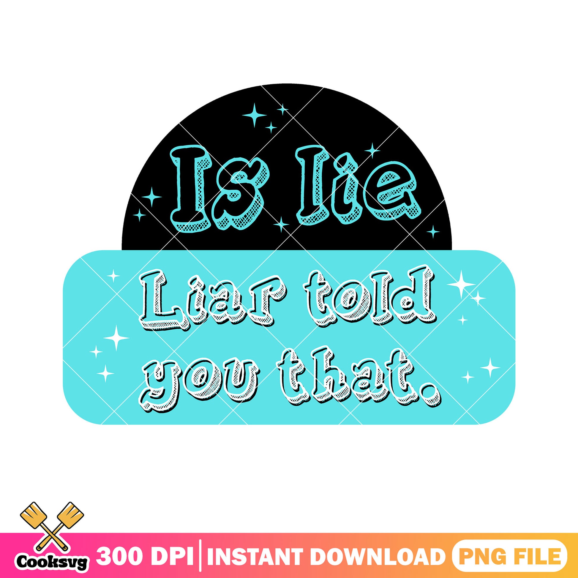 Is lie liear told you that png, heated fans merch png, gay movie png