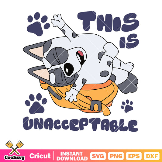 Is the unacceptable muffin svg, bluey backpack​ svg, bluey friends svg