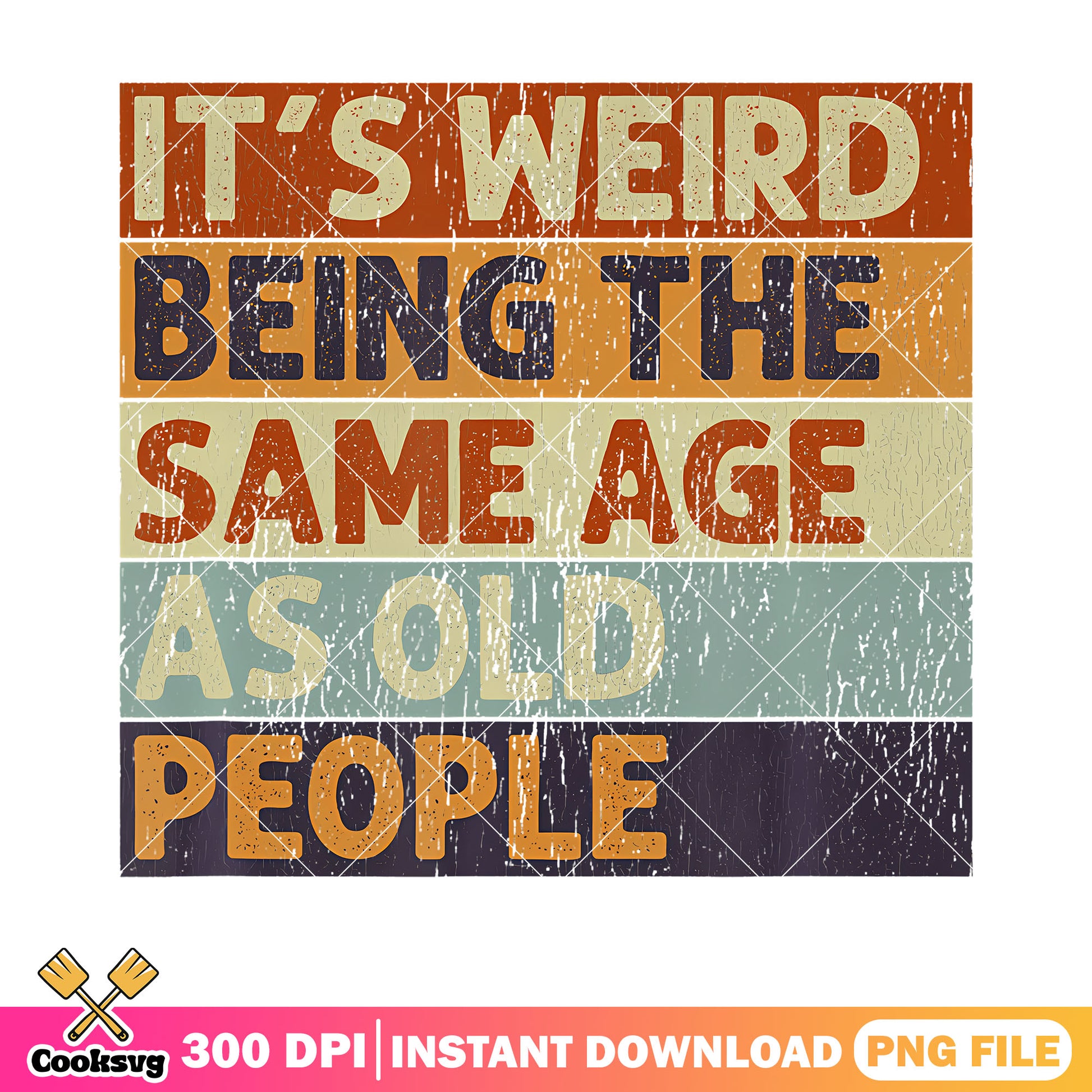 It is weird being the same age png, t shirt clip art png, vintage png