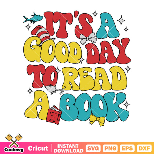 Its a good day to read a book svg, dr seuss book svg, dr seuss quotes svg