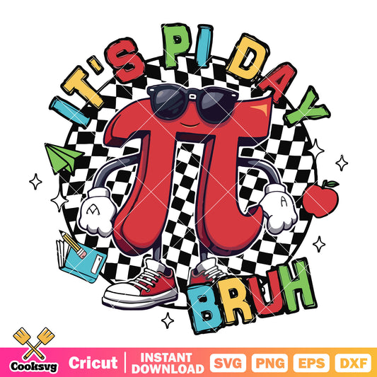 Its a pi day bruh vibes svg, pi day deals near me​ svg, pi day svg