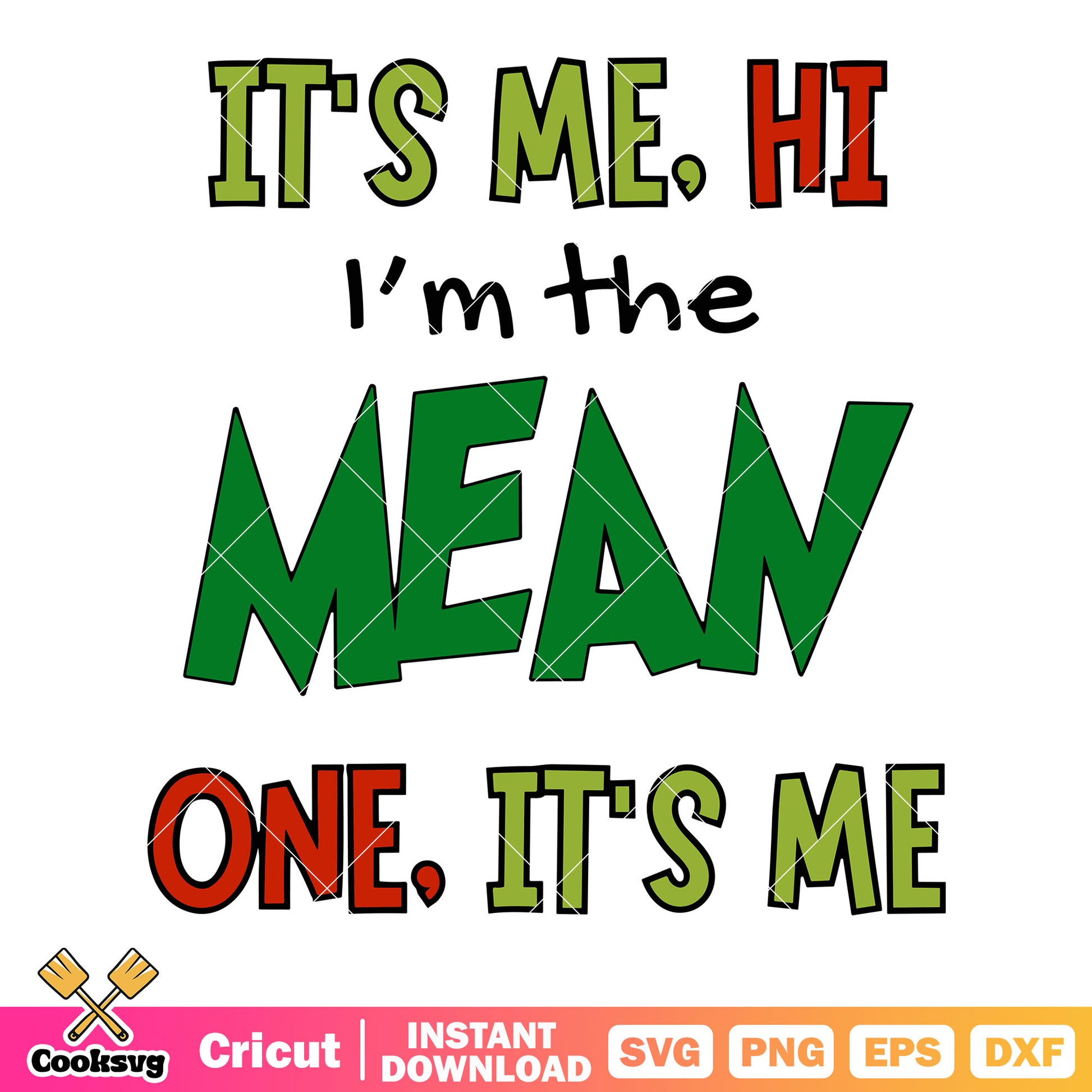 Its me hi im the mean one its me svg, funny christmas svg