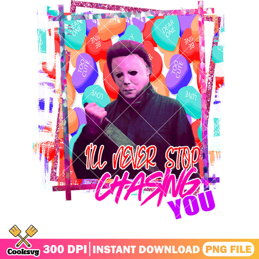 I will never stop chasing you png, horror valentine png