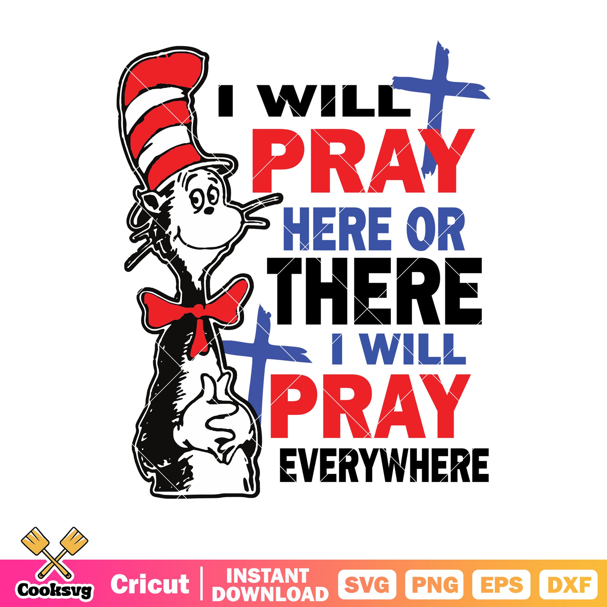 I will pray here or there dr seuss svg, dr seuss quotes svg