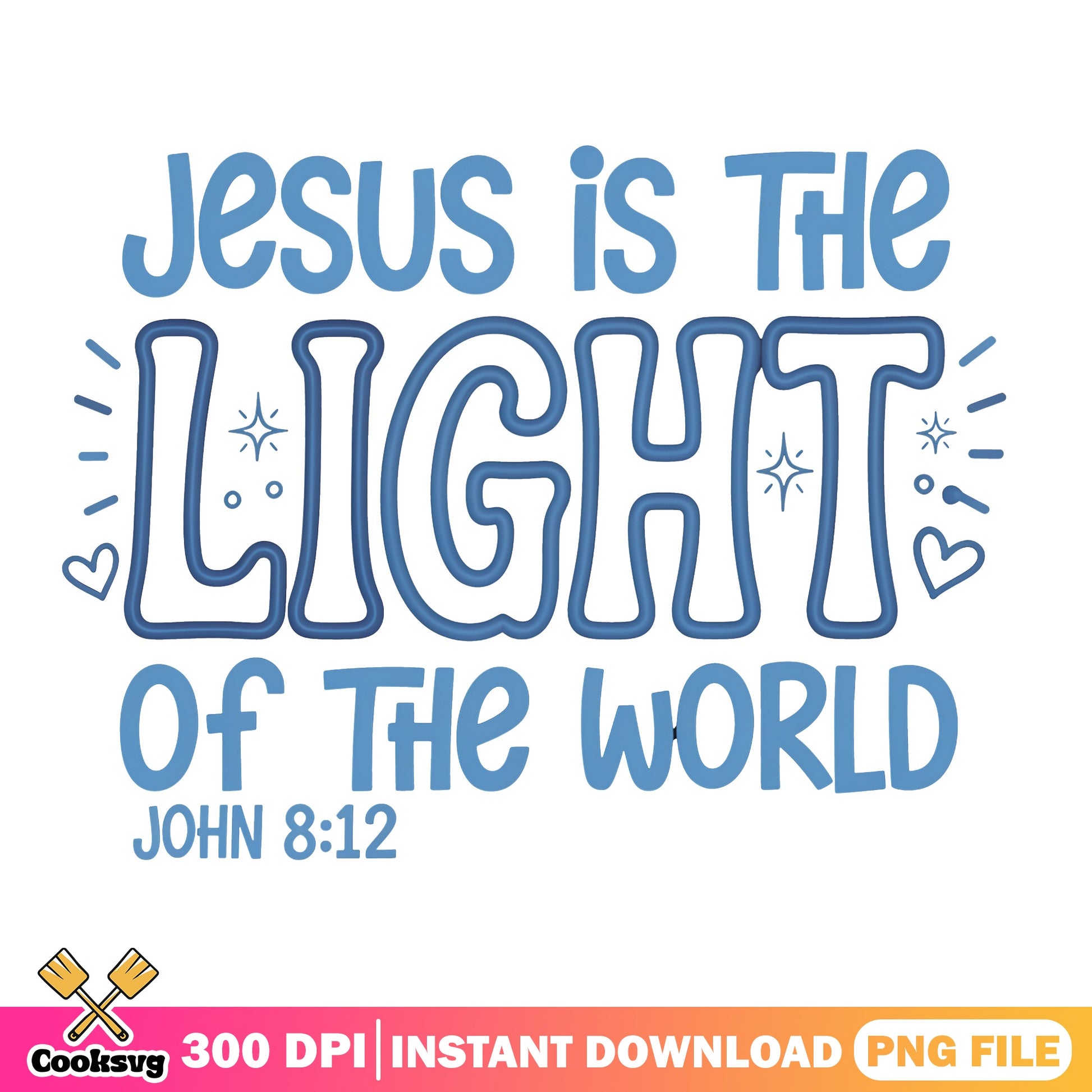 Jesus Is The Light Of The World PNG, Bible Verse PNG, Christian PNG