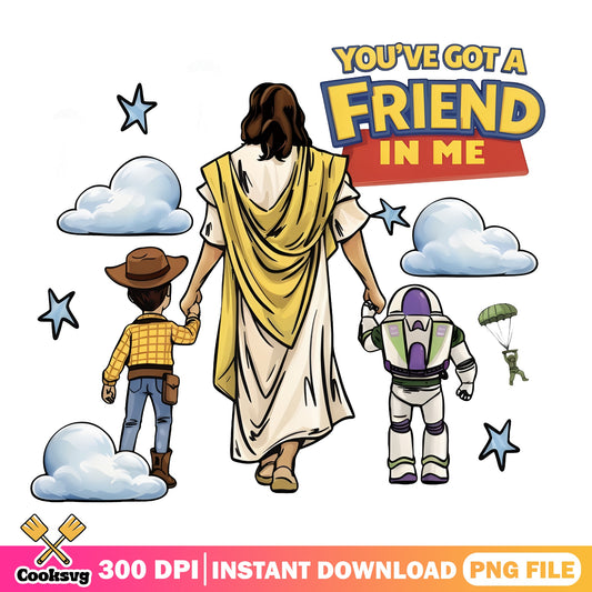 Jesus You've Got A Friend In Me PNG, Toy Story PNG, Woody Buzz PNG