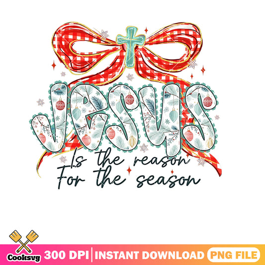 Jesus is the reason for season png, christmas png, merry christmas png