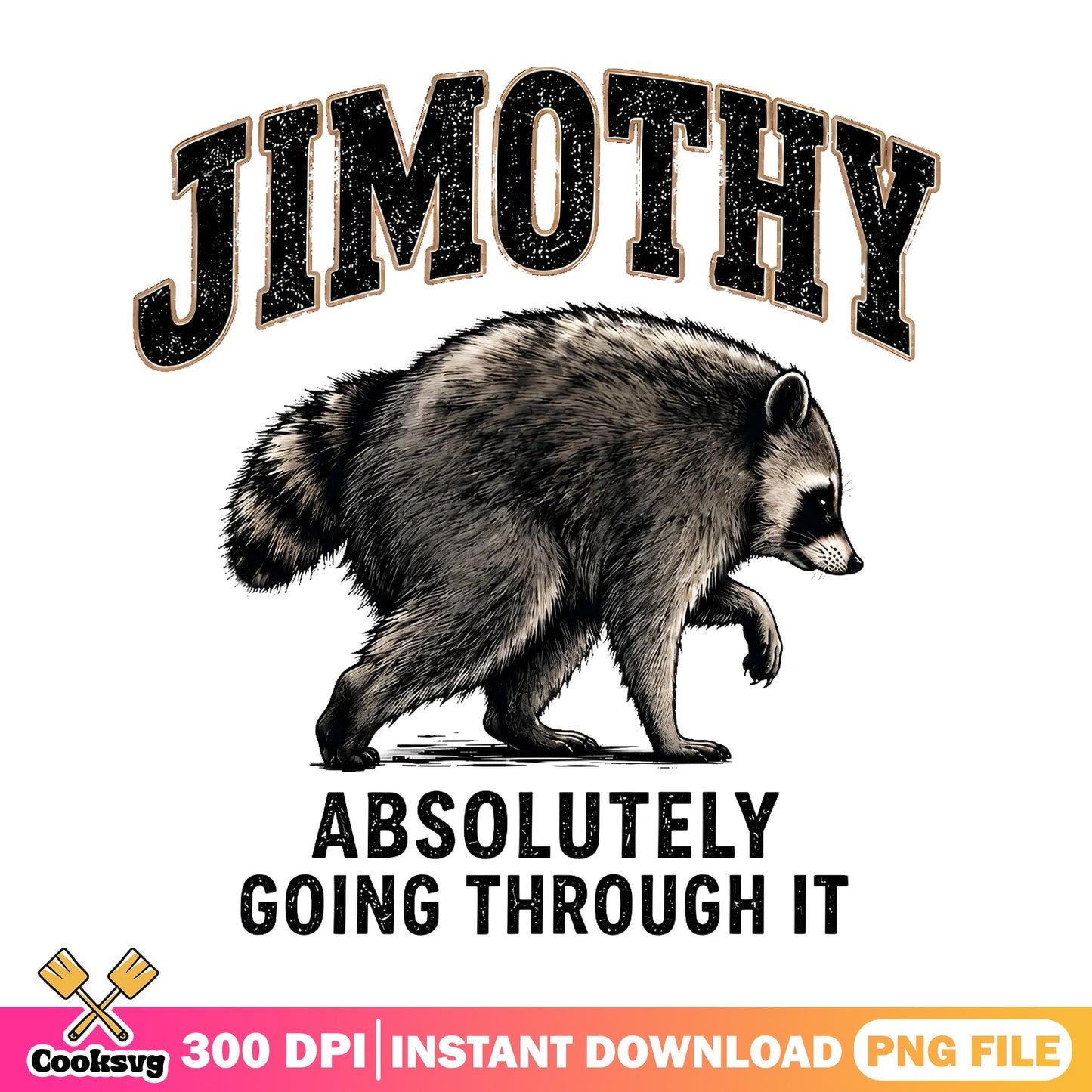Jimothy Absolutely Going Through It Raccoon, Funny Raccoon, PNG