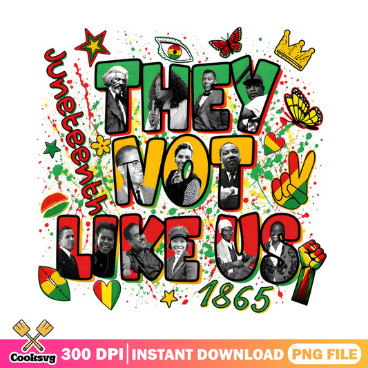 Juneteenth They Not Like Us 1865 PNG, Black History PNG, Black Leaders PNG