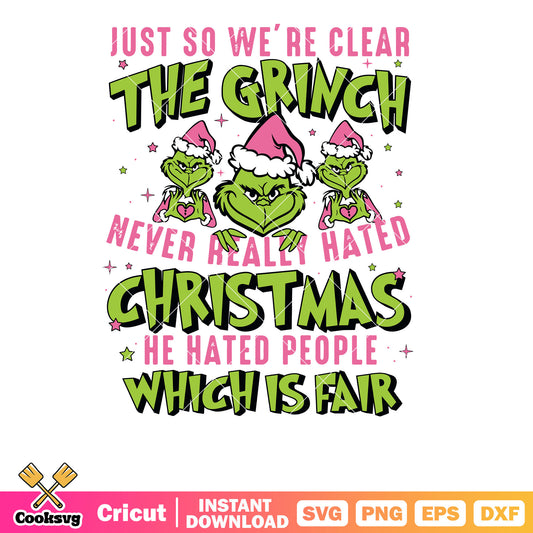 Just So We Are Clear The Grinch svg, the grinch quotes svg