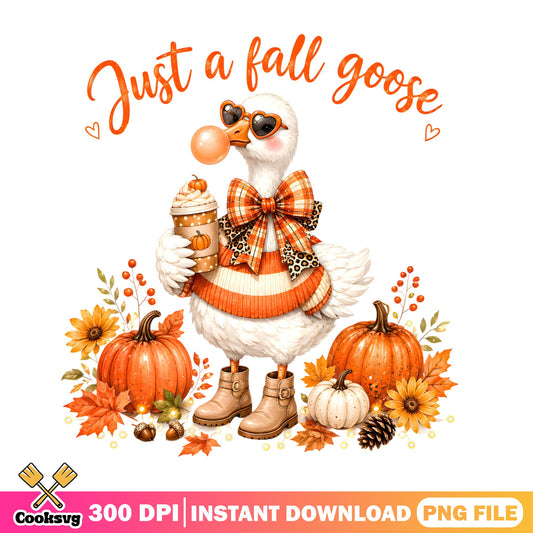 Just A Fall Goose PNG, Autumn Pumpkin Goose, Fall Sublimation PNG