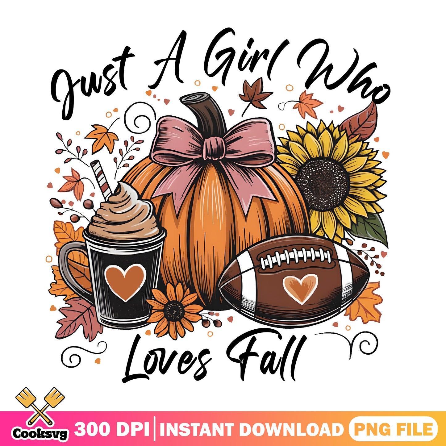Just A Girl Who Loves Fall PNG, Pumpkin Football PNG, Fall PNG