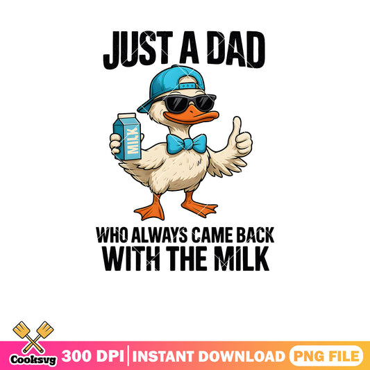 Just a dad came back with milk png, dad joke memes​ png