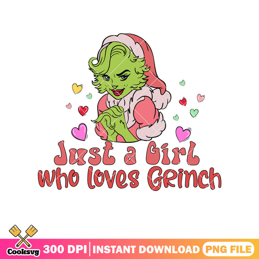 Just a girl who love grinch png, girls grinch shirt​ png, the grinch png