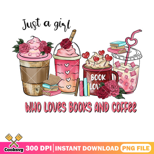 Just a girl who loves bodys and coffee png, coffee valentine png