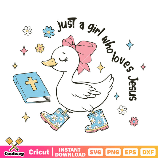 Just a girl who loves jesus goose svg, jesus loves me​ svg