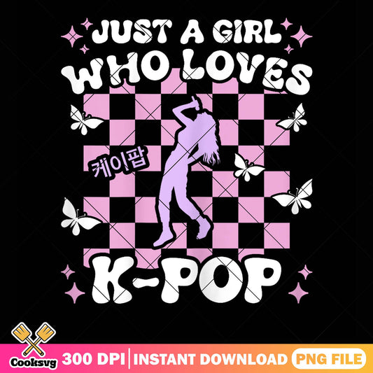 Just a girl who loves kpop png, funny quotes png, kpop hunters png