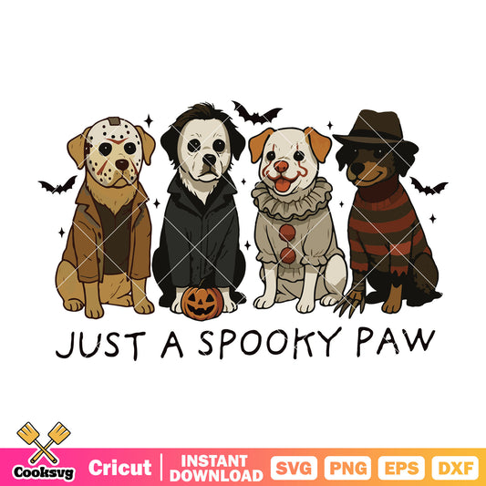 Just a spooky paw svg, halloween paws​ svg, horror movies svg