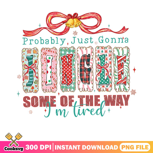 Just gonna jingle png, merry christmas png, jingle bell png