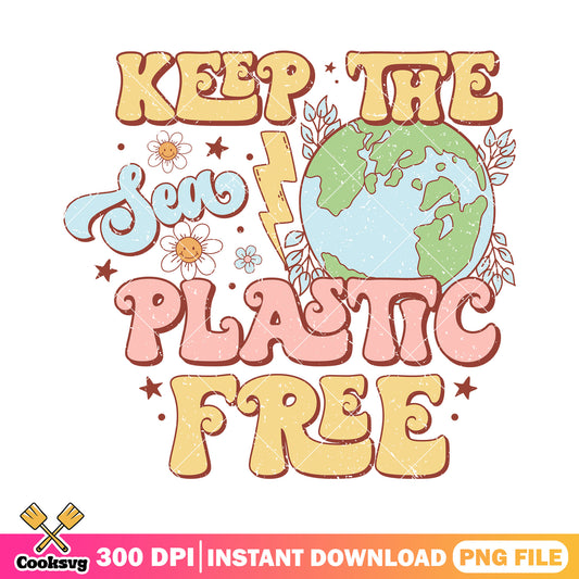 Keep the sea plastic free png, earth day facts​ png, the sea png