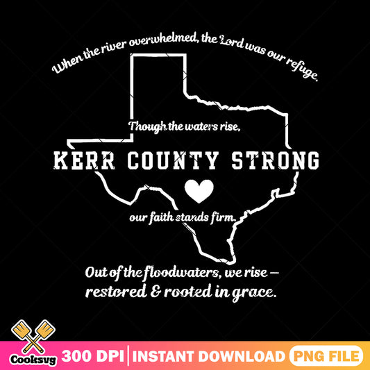 Kerr County Strong Texas png, texas quotes png, texas strong png