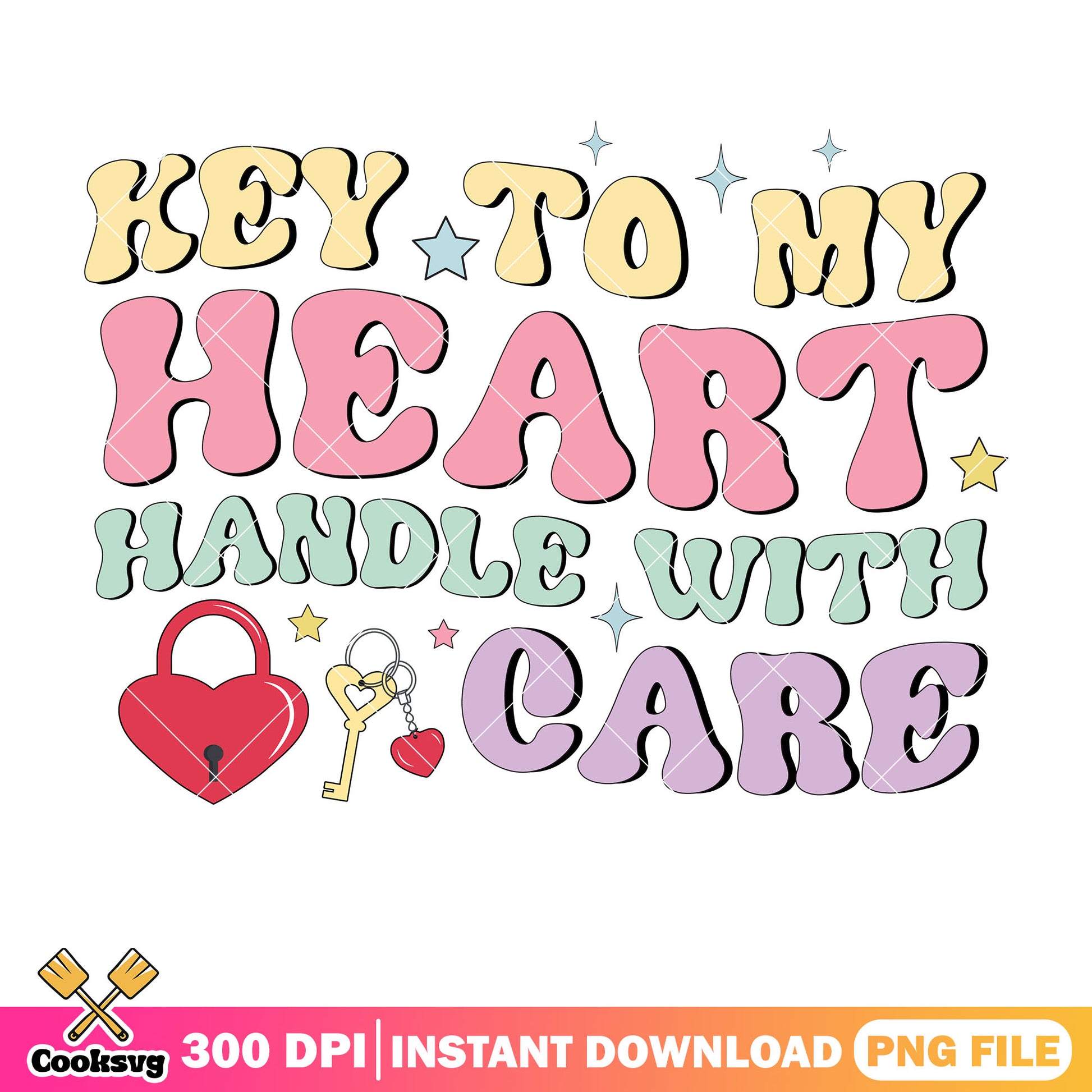 Key to my heart handle with care png, valentine quotes png