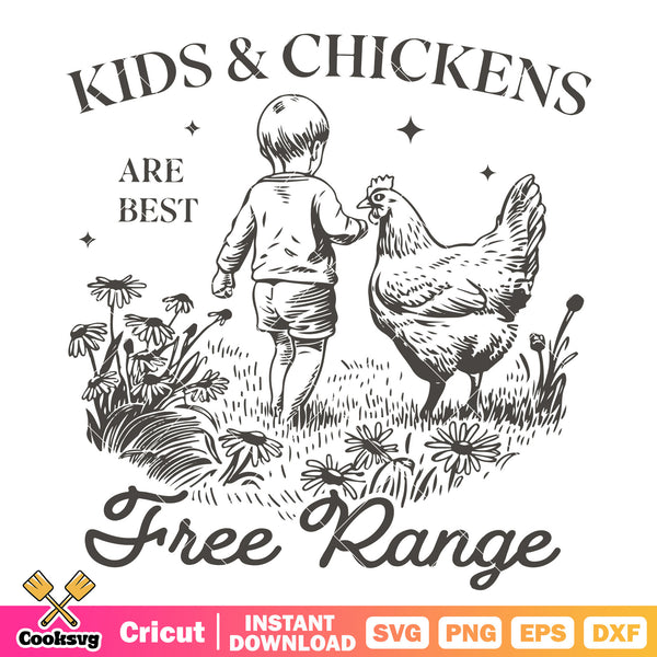 Kids chicken are best free range svg, chicken quotes svg – Cooksvg
